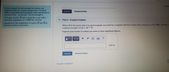 Consta Submit Request Answer In this example we will calculate the electric and magnetic fields of a carbon dioxide laser. Th