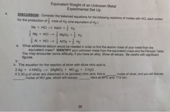 Equivalent Weight of an Unknown Metal Experimental Set Up DISCUSSION: Consider the balanced equations for the following react