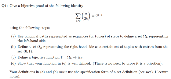 Q1: Give a bijective proof of the following identity E (%) = 2:1 using the following steps: (a) Use binomial paths represente