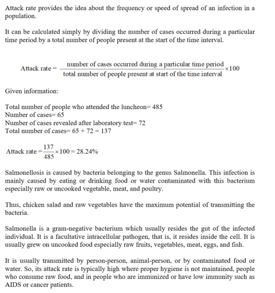 Attack rate provides the idea about the frequency or speed of spread of an infection in a population It can be calculated sim