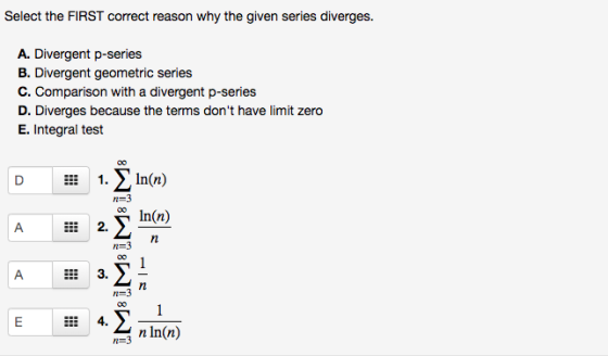 Select the FIRST correct reason why the given series diverges. A. Divergent p-series B. Divergent geometric series C. Compari