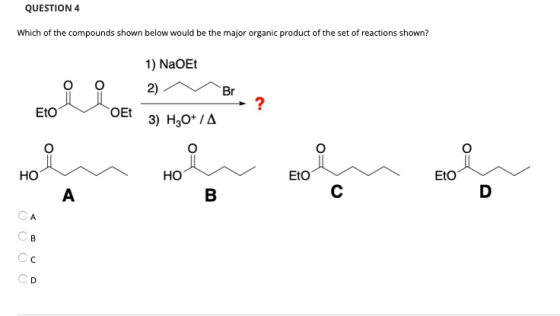 QUESTION 4 Which of the compounds shown below would be the major organic product of the set of reactions shown? 1) NaOEt 2)~
