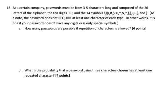 18. At a certain company, passwords must be from 3-5 characters long and composed of the 26 letters of the alphabet, the ten