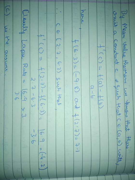 7 By Mean value theorem we know that there 7 omst a constant c o such that cela, 6) with (0) = f(a)- +16) a +(6.3) = (-9:8) a