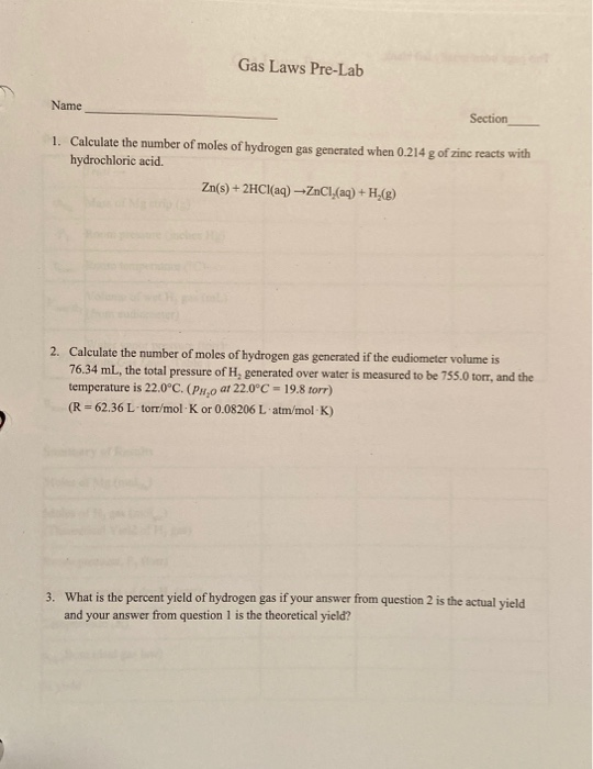 Gas Laws Pre-Lab Name Section 1. Calculate the number of moles of hydrogen gas generated when 0.214 g of zinc reacts with hyd