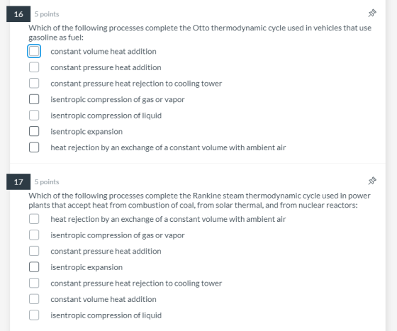 16 5 points Which of the following processes complete the Otto thermodynamic cycle used in vehicles that use gasoline as fuel