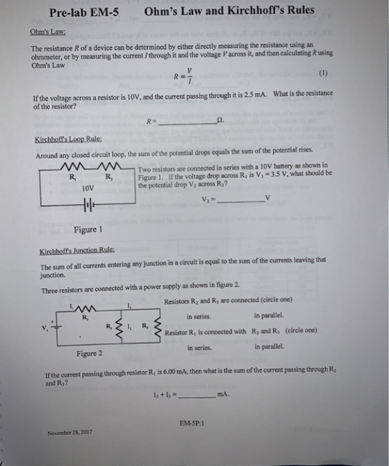 Pre-lab EM-5 Ohms Law and Kirchhoffs Rules Ohms Law The resistance R of a device can be determined by either directly meas