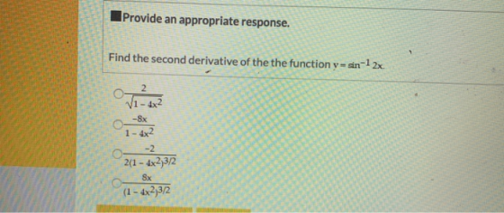 Provide an appropriate response. Find the second derivative of the the function y-sin-12x och 1 - 4x2 2(1 - 4x2,32 (1 - 4x2,3