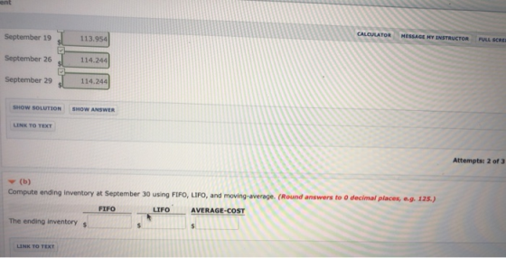 ent September 19 113.954 MESSAGE MY INSTRUCTOR FULL SCREE September 26. 114.244 September 29. 114.244 SHOW SOLUTION SHOW ANSW