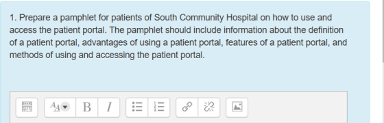 1. Prepare a pamphlet for patients of South Community Hospital on how to use and access the patient portal. The pamphlet shou