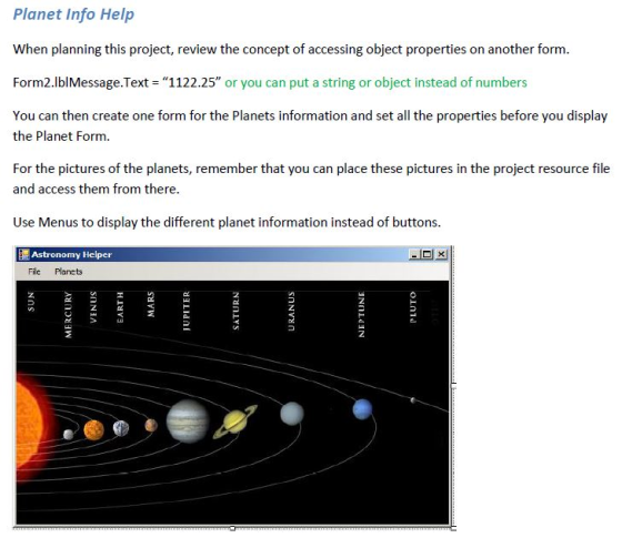 Planet Info Help When planning this project, review the concept of accessing object properties on another form. Form2.IblMess