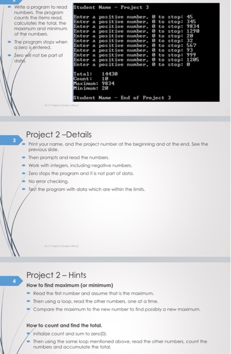 Student Nane - Project 3 Write a program to read numbers. The program counts the items read, calculates the total, the maximu