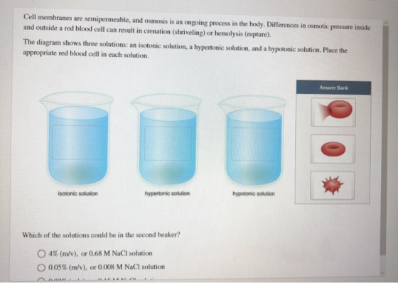 Cell membranes are semipermeable, and osmosis is an ongoing process in the body. Differences in osmotic pressure inside and o