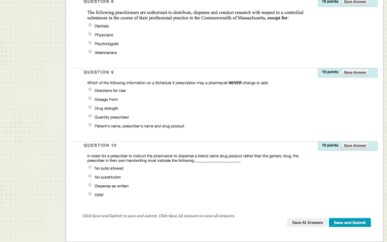 10 points Save Answer QUESTION 8 The following practitioners are authorized to distribute, dispense and conduct research with