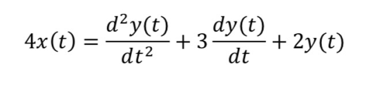 d’y(t) 4x(t) = + 3 dy(t) - +2y(t) dt2 +34 dt