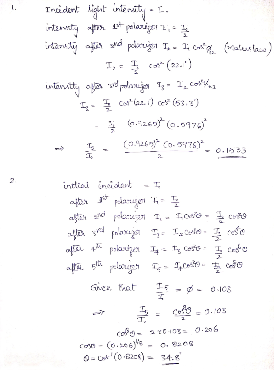 Incident light intensity = I. intensity after 1st polarizer T, - I intensity after and polarizer I - II costo (Malustaw). I,