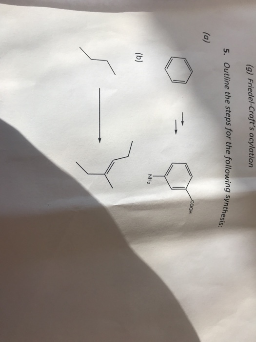 (g) Friedel-Crafts acylation esis: 5. Outline the steps for the following synthes ???? NH2