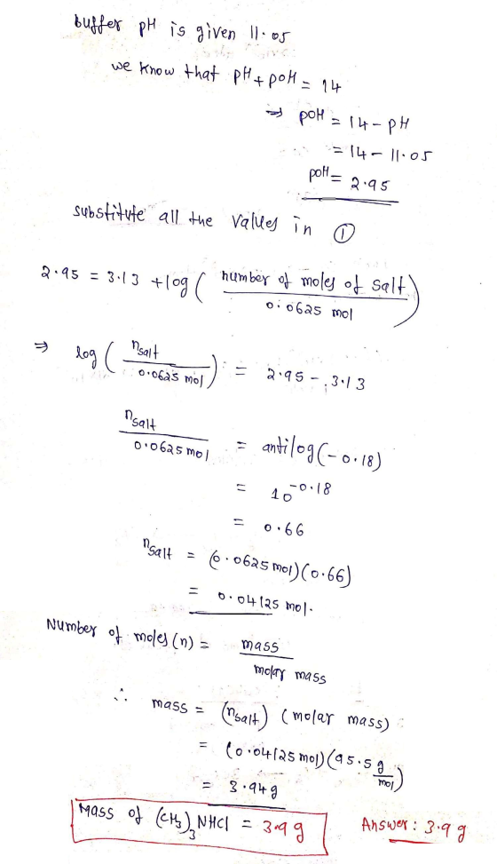 Buffer pH is given 11.05 we know that pH + pol - 14 » pol = 14-pH =14-11.05 pol = 2.95 substitute all the values in a 2.95 =