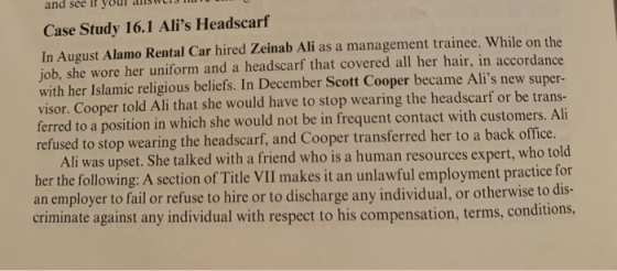 Case Study 16.1 Alis Headscarf In August Alamo Rental Car hired Zeinab Ali as a management trainee. While on the job, she wo