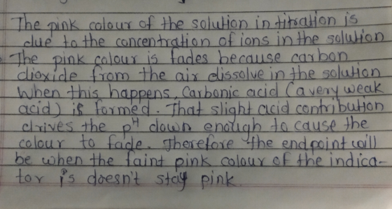 Pink colour of the salution in titsation is clue to the cancentration of ions in the soluion The pink calour is fades because