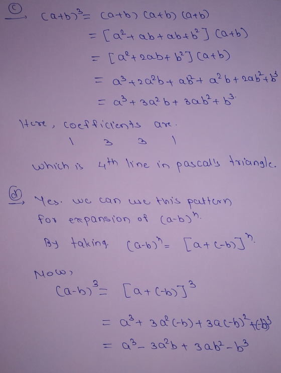 Catby² = cathy catb) (arb) =[ a² + ab + ab +6²] Carb) = [a²+ 2ab + b2] (a+b) = a3+2a²b+ ab + a²b + 2ab²th =a3+3a2b+sab²+b3 He