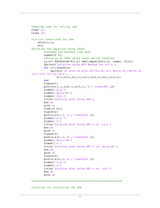 %%Matlab code for solving ode clear all close all %Initial conditions for ode u0=[0;1;1]; h=1; % Solution for equation using