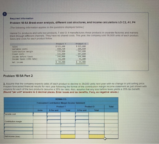 Required Information Problem 18-5A Break-even analysis, different cost structures, and Income calculations LO C2, A1, P4 [The