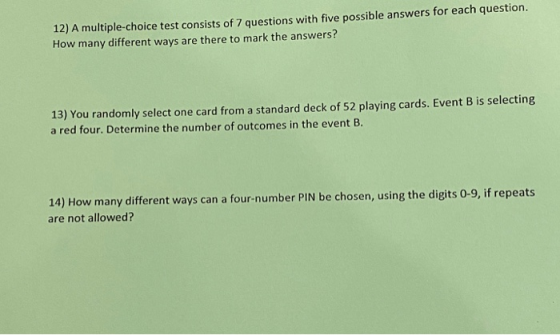 12) A multiple-choice test consists of 7 questions with five possible answers for each question. How many different ways are