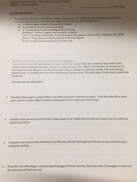 College of Health Sciences - Biomedical Sciences Program BMS 332: Clinical Nutrition Student Name Practice Worksheet 3 1. For