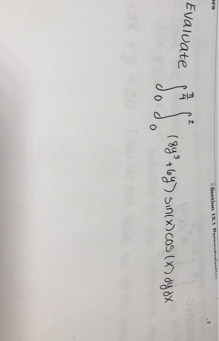 ors Section 12.1 Permai 7 Evaluate sos (8yº +6y) sinx) cos(x) og ox O