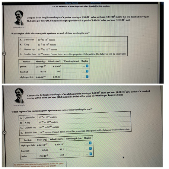 Review Topics References Use the References to access important valaes if needed for this questien Compare the de Broglie wav