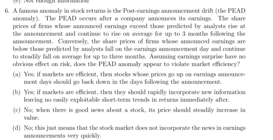 (e INUL UvuyII MONTIVII 6. A famous anomaly in stock returns is the Post-earnings announcement drift (the PEAD anomaly). The
