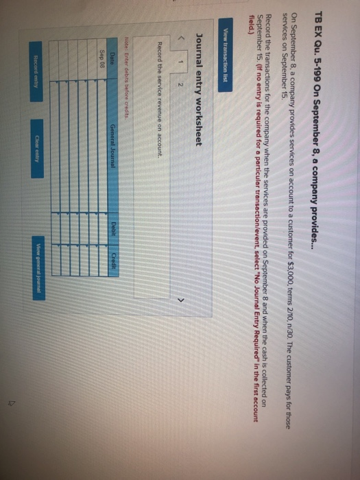 TB EX Qu. 5-199 On September 8, a company provides... On September 8, a company provides services on account to a customer fo