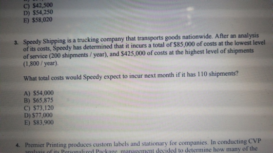 C) $42,500 D) $54,250 E) $58,020 Speedy Shipping is a trucking company that transports goods nationwide. After an analysis of