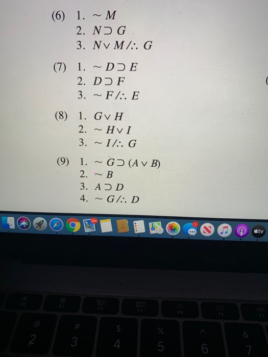 (6) 1. ~ M 2. NG 3. Ny M/:. G (7) 1. ~ DE 2. DF 3. ~ F/:. E (8) 1. GvH 2. ΗνΙ 3. ~ I/:. G (9) 1. ~ G (A v B) 2. B 3. AD 4. -