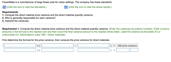 FlowerMate is a manufacturer of large flower pots for urban settings. The company has these standards: (Click the icon to vie