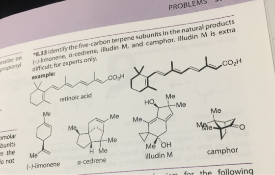 PROBLEMS - onalize on propiony! *8.33 Identify the five-carbon terpene subunits in the natural products (-)-limonene, a-cedre