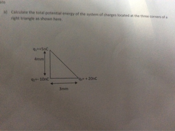 ate Calculate the total potential energy of the system of charges located at the three corners of a right triangle as shown here. a) 4mm 3mm
