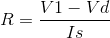 R=\frac{V1-Vd}{Is}
