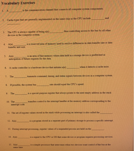 Vocabulary Exercises is the communication channel that connects all computer system components Cache types that are generally