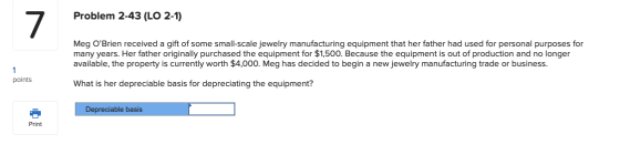 Problem 2-43 (LO 2-1) Meg OBrien received a gift of some small-scale jewelry manufacturing equipment that her father had use