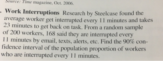 Source: Time magazine, Oct. 2006. Work Interruptions Research by Steelcase found the average worker get interrupted every 11