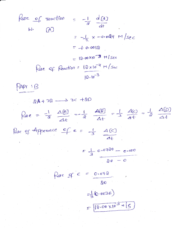 at Rare of reaction - d[A - W. CA] :-* * -0.004 m/sec 5 +0.0012 12.00x10 3 Misec Rate of Reaction = 12x104m/sec 10.10-3 PART