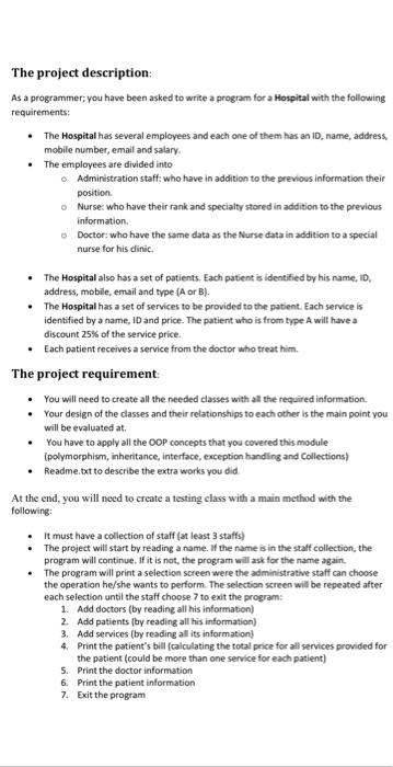 The project description As a programmer; you have been asked to write a program for a Hospital with the following The Hospita