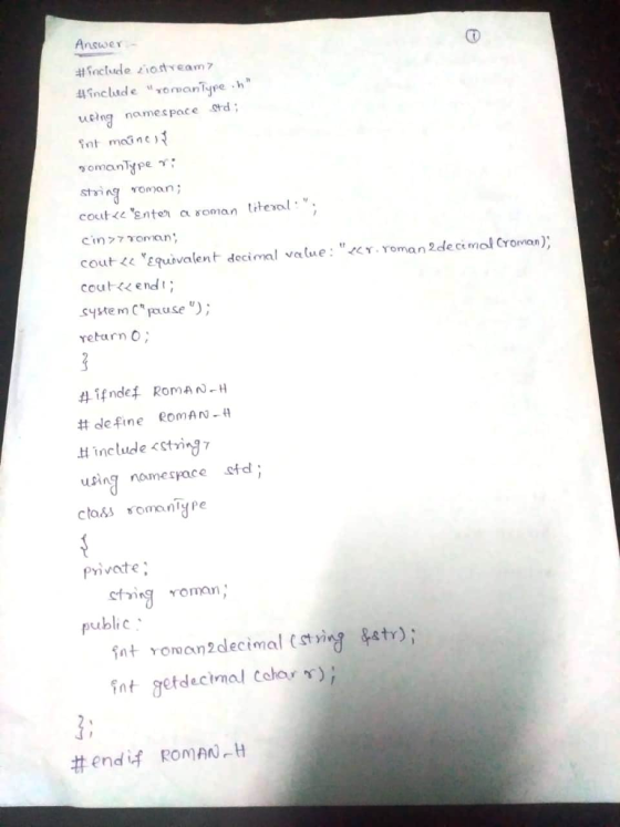 Answer ueing nomespace srd; int mainc string veman coutくいEquivalent deci mal vatue : -Cr, roman 2de ctrnol Cronan); cout<<end system Cpxuse ); return O 4fnd4 Roma N- # define ecmAN_11 H include <sting using nomespace std Pivate eting vomn ublic nt ronon2dlecimal (stying atr); 3: #endif ROMAN-H