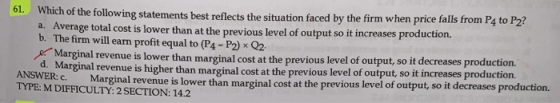 Which of the following statements best reflects the situation faced by the firm when price falls from P4 to P2? a. Average to