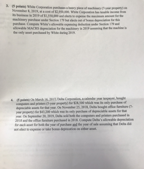 3. (5 points) White Corporation purchases a heavy piece of machinery (7-year property) on November 8, 2019, at a cost of $2,9