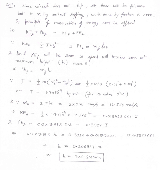 but in rolling i.e. Sol: Since wheel does not slip, so there will be friction without slipping work done by friction is zero