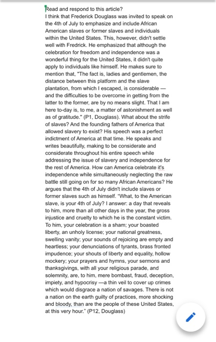 Read and respond to this article? I think that Frederick Douglass was invited to speak on the 4th of July to emphasize and in