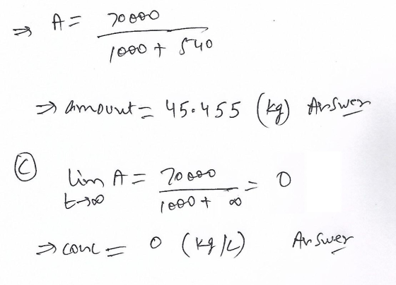 » A= 10000 1000 + suo amount = 45.455 (kg) Answer © lim A = 20000 = 0 to 1000+ ö concao (kg /C) Answer